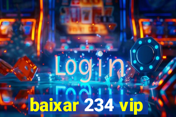 baixar 234 vip